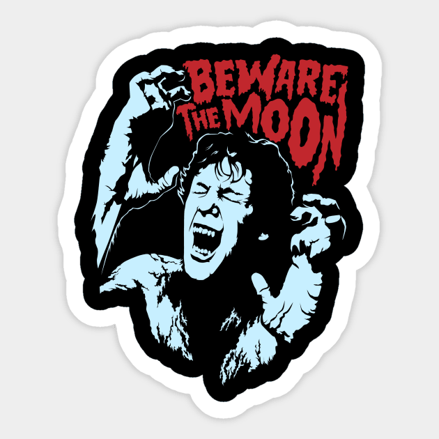 Beware The Moon Sticker by mosgraphix